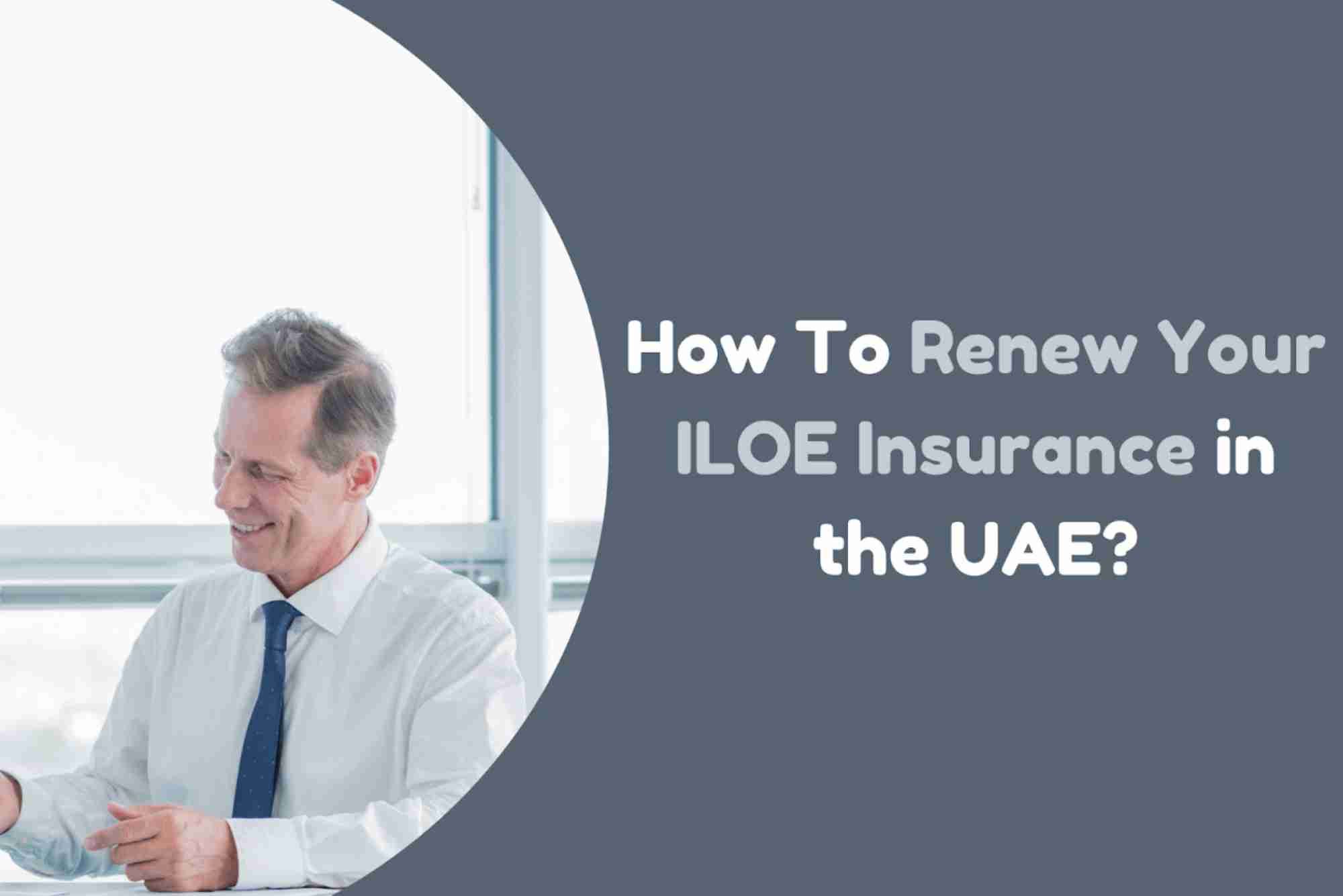 How to Renew ILOE Insurance in the UAE