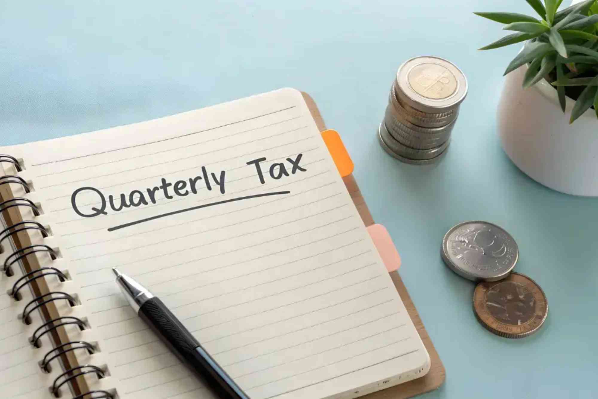 When are Quarterly Taxes Due?