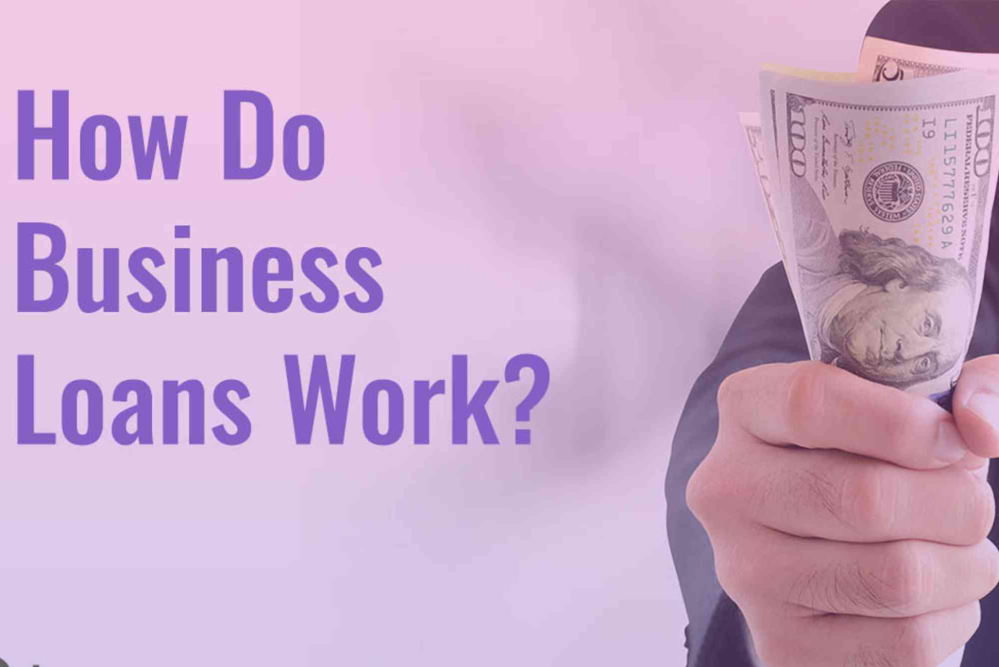 How Business Loans Work